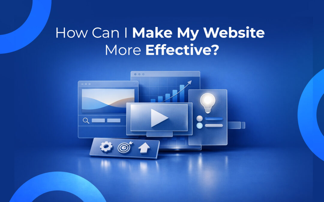 How Can I Make My Website More Effective?