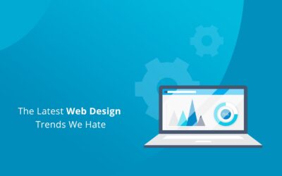 The Latest Web Design Trends We Hate