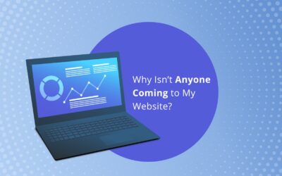 Why Isn’t Anyone Coming to My Website?