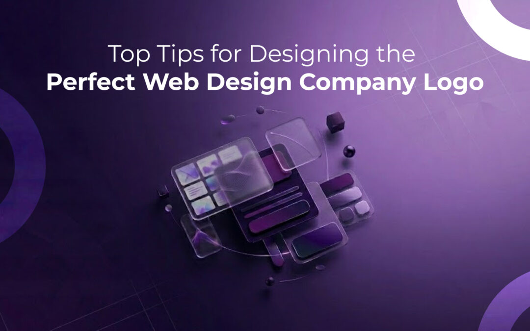 Top Tips for Designing the Perfect Web Design Company Logo