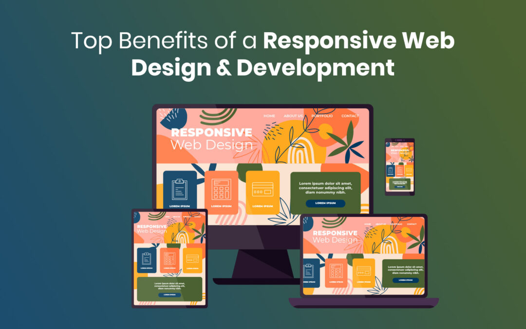 Top Benefits of a Responsive Web Design & Development