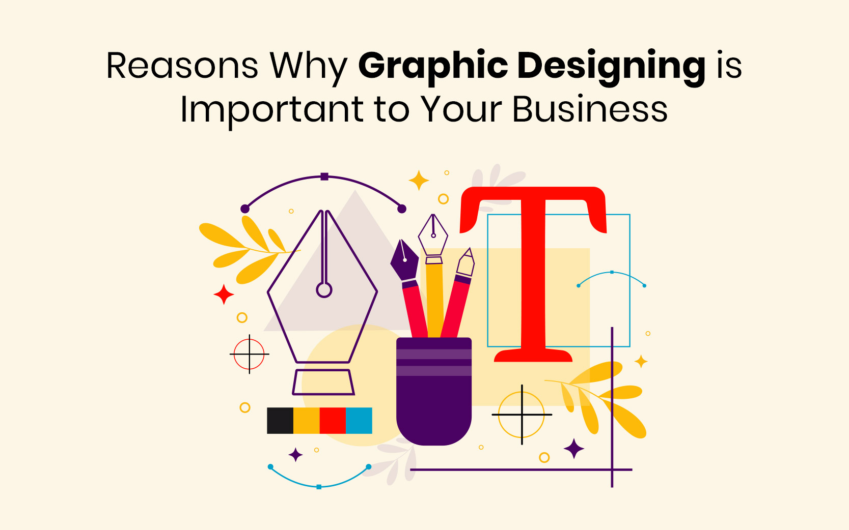 Reasons-Why-Graphic-Designing-is-Important-to-Your-Business Reasons-Why-Graphic-Designing-is-Important-to-Your-Business