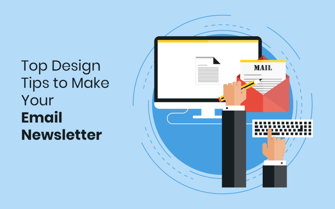 Top Design Tips to Make Your Email Newsletter