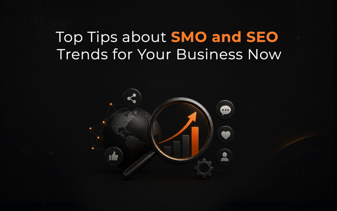 Top-Tips-about-SMO-and-SEO-Trends-for-Your-Business-Now_040626