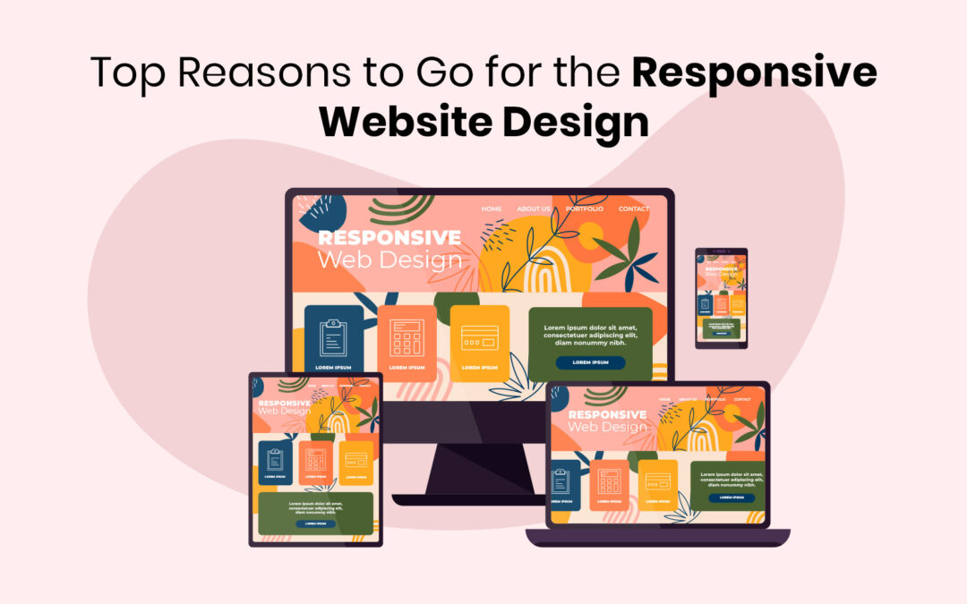 Top Reasons to Go for the Responsive Website Design